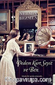 Dedem Kurt Seyit ve Ben