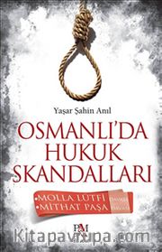Osmanlı'da Hukuk Skandalları