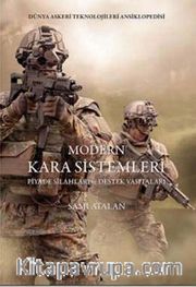 Modern Kara Sistemleri Piyade Silahları ve Destek Vasıtaları