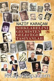 Kırklareli'ni Geçmişten Geleceğe Taşıyanlar