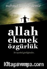 Allah Ekmek Özgürlük