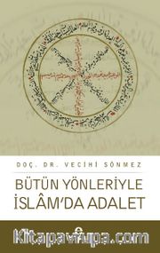 Bütün Yönleriyle  İslam’da Adalet