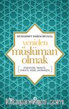 Yeniden Müslüman Olmak & Düşüncede, İnançta, Yürekte, Sözde, Davranışta