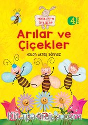 Arılar ve Çiçekler / Miniklere Öyküler