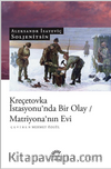 Kreçetovka İstasyonu'nda Bir Olay / Matriyona'nın Evi