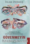 Güvenmeyin