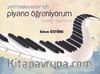 Yeni Başlayanlar İçin Piyano Öğreniyorum & Hazırlık Aşaması