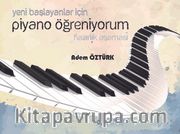 Yeni Başlayanlar İçin Piyano Öğreniyorum <br /> Hazırlık Aşaması