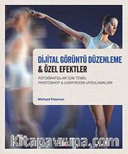 Dijital Görüntü Düzenleme <br /> Özel Efektler