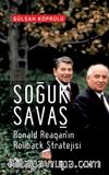 Soğuk Savaş & Ronald Reagan'ın Rollback Stratejisi