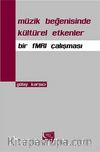 Müzik Beğenisinde Kültürel Etkenler & Bir fMRI Çalışması