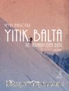 Yitik Balta & Hz. İbrahim’den Beri