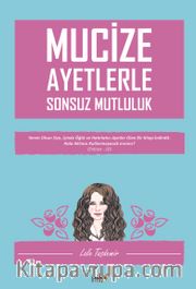 Mucize Ayetlerle Sonsuz Mutluluk