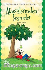 Atasözlerinden Seçmeler / Çocuklara Temel Eserler -3