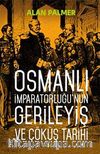 Osmanlı İmparatorluğu'nun Gerileyiş ve Çöküş Tarihi