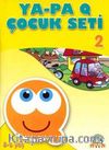 Ya-Pa Q Çocuk Seti -2 (5-6 Yaş)