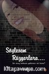 Söylesem Rüzgarlara
