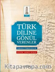 Türk Diline Gönül Verenler <br /> Yabancı Türkologlar