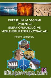 Küresel İklim Değişimi, Biyoenerji, Enerji Ormancılığı ve Yenilenebilir Enerji Kaynakları