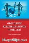 Örgütlerde Kurumsallaşmanın Temelleri