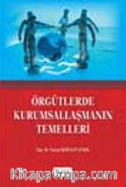 Örgütlerde Kurumsallaşmanın Temelleri