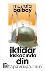 İktidar Kıskacında Din