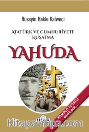 Atatürk ve Cumhuriyete Kuşatma Yahuda