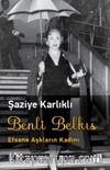 Benli Belkıs & Efsane Aşkların Kadını
