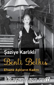 Benli Belkıs <br /> Efsane Aşkların Kadını
