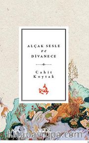 Alçak Sesle ve Divanece