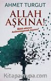 Allah Aşkına! & Hala Aklınızı Kullanmayacak mısınız?
