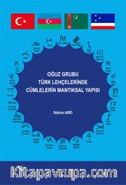Oğuz Grubu Türk Lehçelerinde Cümlelerin Mantıksal Yapısı