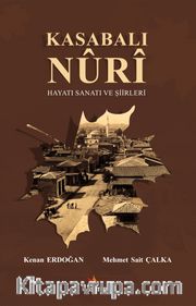 Kasabalı Nuri Hayatı Sanatı ve Şiirleri