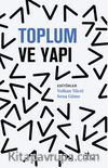 Toplum ve Yapı