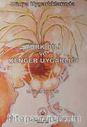 Dünya Uygarlıklarında Türk Dili ve Kenger Uygarlığı