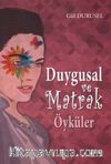 Duygusal ve Matrak Öyküler
