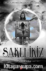 Saklı İkiz / Kovulan Meleklerin Sessizliği