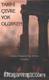 Tarihi Çevre Yok Olurken