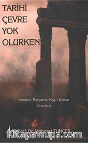 Tarihi Çevre Yok Olurken