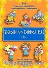 Düşün ve Dikkat Et! 1 5-6 Yaş Arası Çocuklar İçin Dikkat Geliştirici Çalışmalar