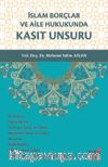 İslam Borçlar ve Aile Hukukunda Kasıt Unsuru