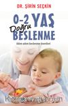0-2 Yaş Doğru Beslenme & Adım Adım Beslenme Önerileri