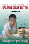 Ailede ve Okulda Başarılı Çocuk Eğitimi