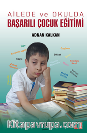 Ailede ve Okulda Başarılı Çocuk Eğitimi