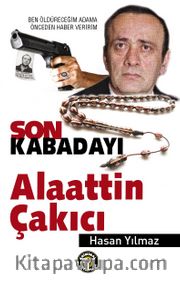 Son Kabadayı Alaattin Çakıcı