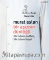 Bir Aşçının Dünlüğü & Bir Tutam Mutfak, Bir Tutam Hayat