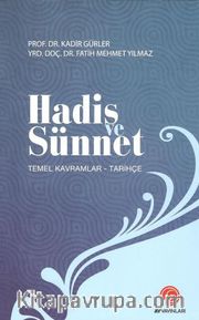 Hadis ve Sünnet <br /> Temel Kavramlar - Tarihçe