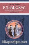 Kapadokya - Kayalardaki Şiirsellik & Gezi Rehberi