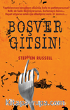 Boşver Gitsin!