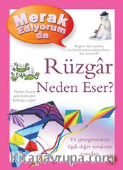 Merak Ediyorum da Rüzgar Neden Eser? (Ciltli)